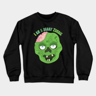 I am a scary Zombie! Halloween Crewneck Sweatshirt
